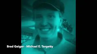Brad Geiger - Michael E.  Tergetty (Early Edit)