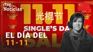 CHINA: El D&Iacute;A de los SOLTEROS, la competencia al 'BLACK FRIDAY' I RTVE Noticias