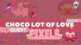  DAY 1🔥Pixels Valentine Event Guide 💝 Choco-lot of Love Quest Full Walkthrough + Rewards
