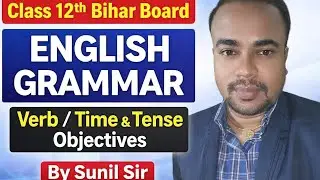 Verb, Time & Tense MCQ PYQ | English Grammar Objectives | Class 10 & 12