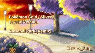 Pok&eacute;mon GSC - National Park Remix