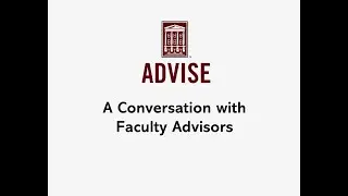 A Conversation with Faculty Advisors-viewable for Master Advisor Credit