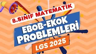 LGS 2025 | EBOB-EKOK PROBLEMLERİ | 8.Sınıf Matematik