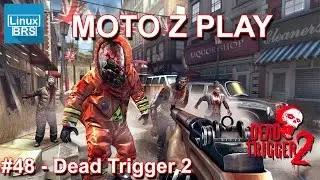 Gameplay Android - Dead Trigger 2 - Lenovo Moto Z Play