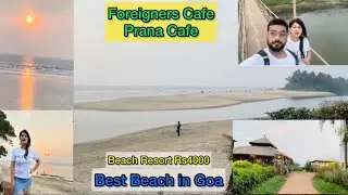 Morjim Beach | Ashwem Beach | Prana Cafe | Best Eco Huts Beachside Resort in Goa under Rs4000