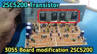 3055 Board modification || 2SC5200 Transistor amplifier || Amplifier modified || Electronics verma