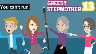 Greedy Stepmother Ep 13 - Innocent Girl Animated Story - English Story 4U