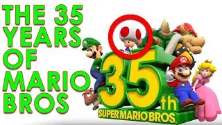THE 35 YEARS OF MARIO BROS