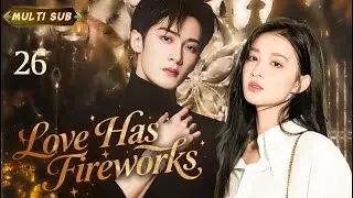 New drama【Love Has Fireworks 爱情有星火】▶EP 26  💋 #WangChuran #ZhangLinghe rekindle their romance