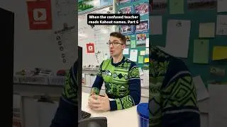 Когда растерянный учитель зачитывает имена в Kahoot. Часть 6 #смешныекороткие #lol