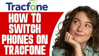 How To Switch Phones On Tracfone (2025)