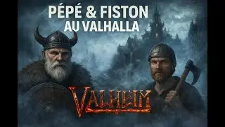 Valheim &ndash; P&eacute;p&eacute; & Fiston &ndash; &Eacute;pisode 6 (Mistlands)