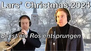 Lars' Christmas 2024: Es ist ein Ros entsprungen