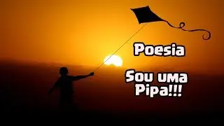 Poesia - Sou uma Pipa #12 - Mauro Bonfim