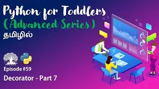 Learn Python programming in TAMIL | Decorator - Part 7| [Tamil]