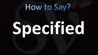 How to Pronounce Specified (correctly!)