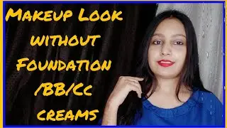 5 product Makeup look for Rainy season/Makeup without Foundation/BB/CC CREAM Great Freedom Festival