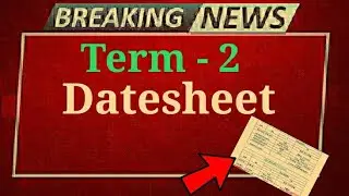 Term 2 Datesheet | cbse latest news | cbse news today | cbse official update