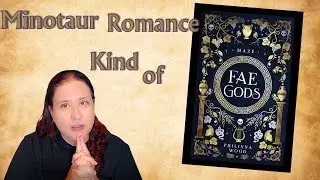 Let's talk about the Fae Gods Maze by Philinna Woods