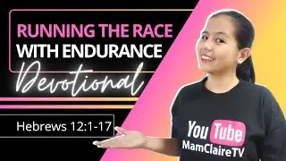 RUNNING THE RACE WITH ENDURANCE &ndash; Daily Devotional
