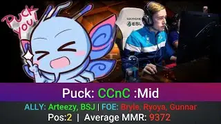Puck Perspective by CCnC | @1440p | Mid Pos:2 | ALLY: Arteezy, BSJ | FOE: Bryle, Ryoya, Gunnar |579