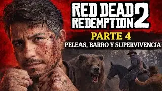 Red Dead Redemption 2 | Modo Historia 2026 | Parte 4 – Peleas, barro y supervivencia