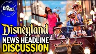 Disneyland Update: Rides, Food & Entertainment Return!