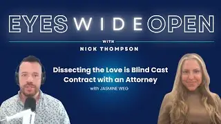 Dissecting the Love is Blind Cast Contract with Attorney Jasmine Weg