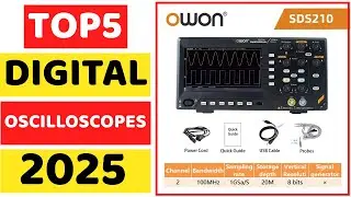 TOP 5 BEST Digital Oscilloscopes In 2025