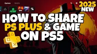 How To Share PS Plus on PS5 in 2025 | Share Playstation Plus & Games on PS5 in 2025
