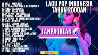 LAGU POP INDONESIA TAHUN 2000AN NOSTALGIA