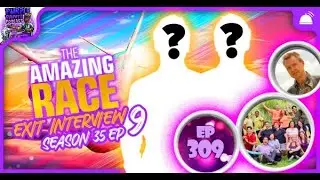 Amazing Race Season 35 Episode 9 Exit Interview