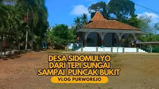 EXPLORE DESA SIDOMULYO PURWOREJO,  MENGUNJUNGI PENINGGALAN GAGAK PRANOLO & MENDAKI BUKIT PIRAMID