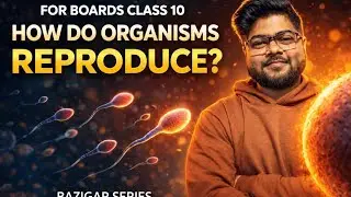 How do Organisms Reproduce Explained by Aman Sir II Class 10 II Baazigar Series