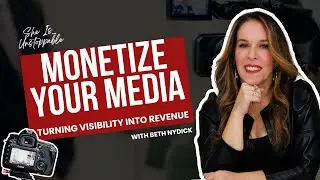 Maximize Your Media Presence: Monetize Your Visibility with Beth Nydick