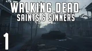 THE WALKING DEAD IN VR - ThePyrokin Plays The Walking Dead: Saints & Sinners [Part 1]