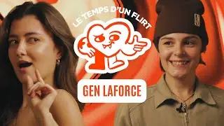 GEN LAFORCE: TOXIC RELATIONSHIPS, HEALING AND QUEERNESS MTL VS TORONTO | A FLIRT #11