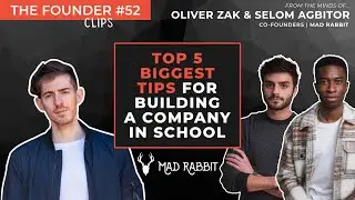 Top 5 biggest tips for building a company in school // Oliver Zak and Selom Agbitor on The Founder