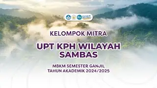 MAGANG MBKM - KELOMPOK MITRA UPT KPH WILAYAH SAMBAS