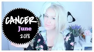June Horoscope // CANCER Astrology