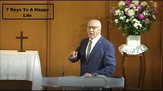 7 Keys To A Happy Life| #Sermon #Encouragement #God