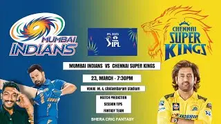 MI VS CSK Match Prediction, Fantasy tip #ipl2025
