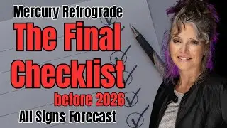 Final Review Before 2026 - Mercury Retrograde &ndash; All Signs Forecast