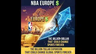 NBA EUROPE 💰 | THE BILLION-DOLLAR EXPANSION THAT COULD CHANGE GLOBAL SPORTS FOREVER