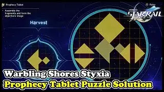 Warbling Shores Styxia All Prophecy Tablet Puzzle Solution Guide Honkai Star Rail