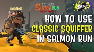 Weapon Guide: Classic Squiffer in Salmon Run (Splatoon 3)