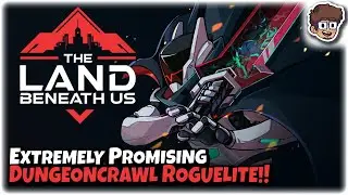 Extremely Promising Dungeoncrawler Roguelite!! | Let's Try The Land Beneath Us