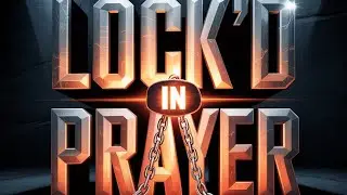 Lock'd In Prayer | Jan. 16, 2026 | Holy Consecration Spring '26