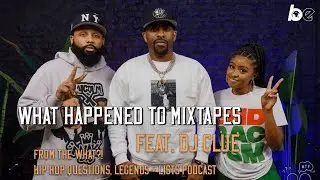 What Happened To Mixtapes feat. DJ Clue
