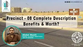Precinct 08 Complete Description Benefits & Worth of Investment ? By Abdul Basit